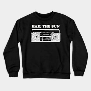 Hail the Sun Crewneck Sweatshirt